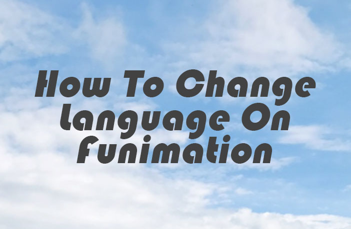 How To Change Language On Funimation